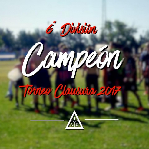 FÚTBOL IAC: SEXTA DIVISIÓN CAMPEONA TORNEO CLAUSURA 2017