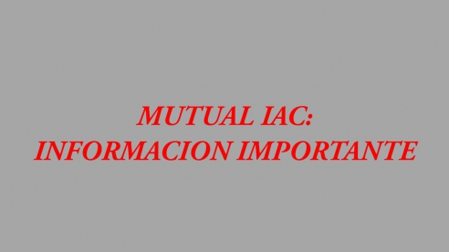 MUTUAL IAC: INFORMACION IMPORTANTE