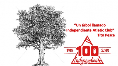 IAC 100: UN ARBOL LLAMADO INDEPENDIENTE ATLETIC CLUB - TITO PESCE